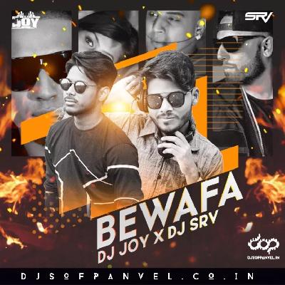 Bewafa (Remix) – DJ Joy & DJ SRV